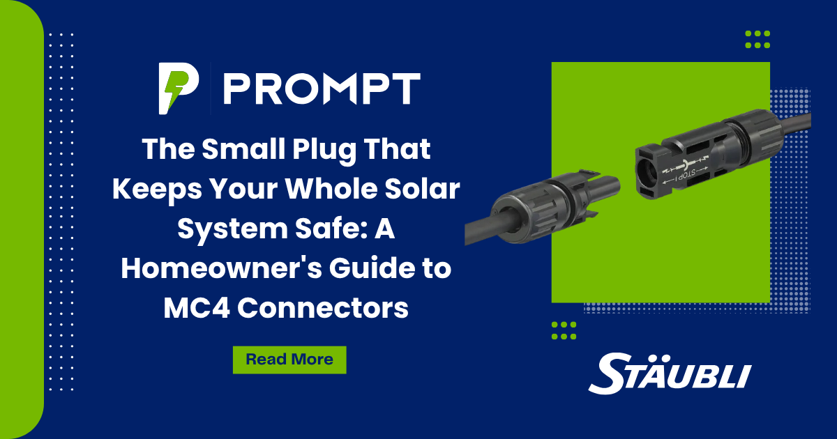The Small Plug That Keeps Your Whole Solar System Safe: A Homeowner's Guide to MC4 Connectors