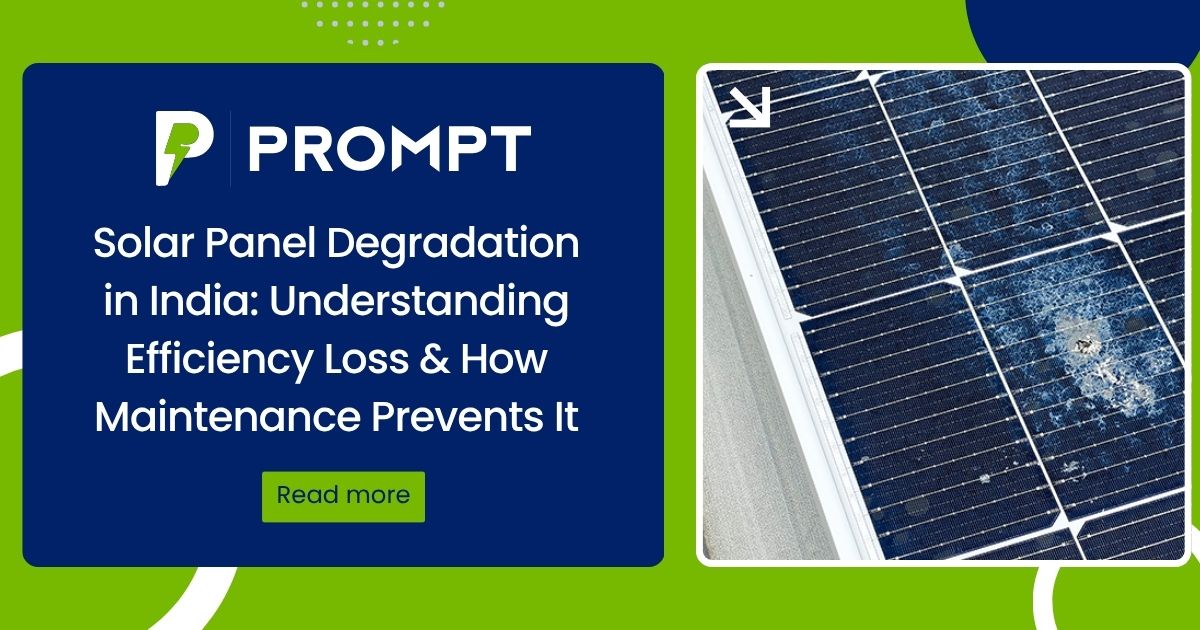 Solar Panel Degradation in India: Understanding Efficiency Loss & How Maintenance Prevents It